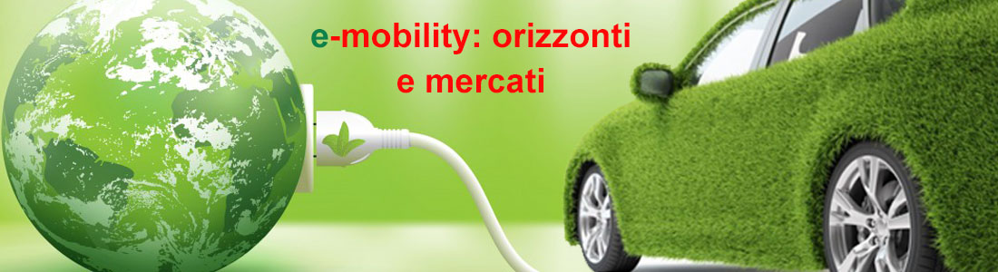 E-mobility: orizzonti e mercati